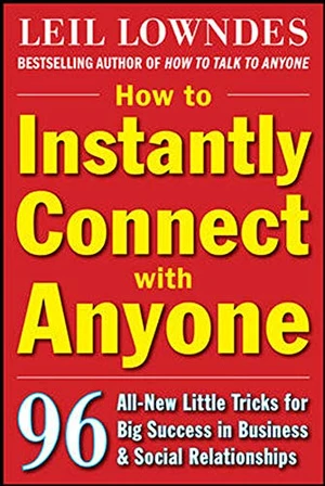 How to Instantly Connect with Anyone