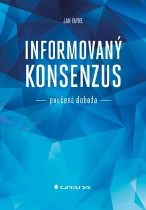 Informovaný konsenzus - Jan Payne