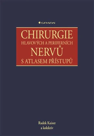 Chirurgie hlavových a periferních nervů - Radek Kaiser