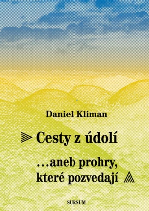 Cesty z údolí - Daniel Kliman