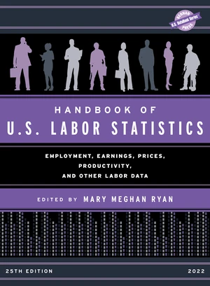 Handbook of U.S. Labor Statistics 2022