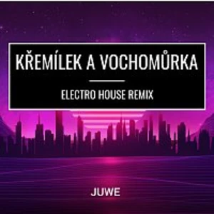 Juwe – Pohádky Z Mechu A Kapradí (Electro House Remix)