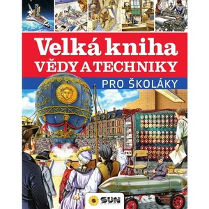 Sun Velká kniha vědy a techniky pro školáky