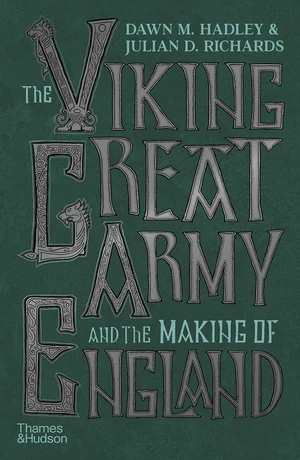 The Viking Great Army and the Making of England