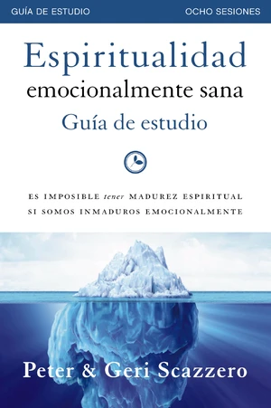 Espiritualidad emocionalmente sana - GuÃ­a de estudio