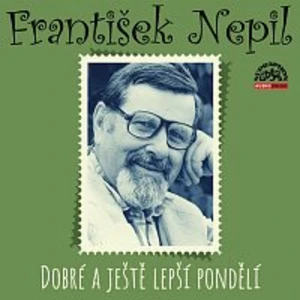 František Nepil – Nepil: Dobré a ještě lepší pondělí