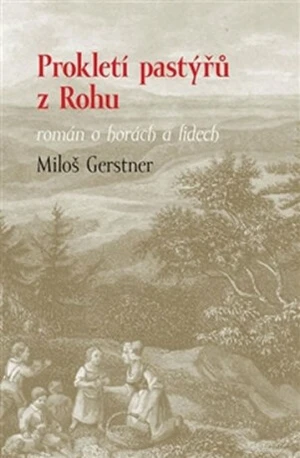 Prokletí pastýřů z Rohu - Miloš Gerstner