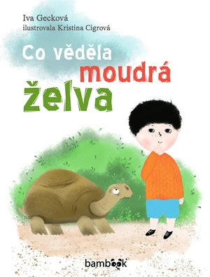 Co věděla moudrá želva, Gecková Iva