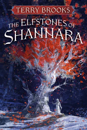 The Elfstones of Shannara (The Shannara Chronicles)