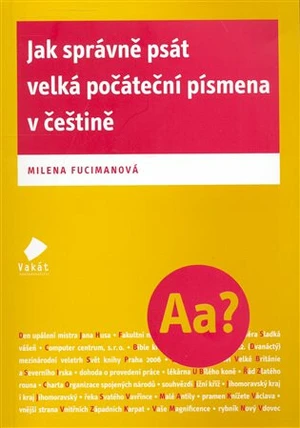 Jak správně psát velká počáteční písmena v češtině - Milena Fucimanová