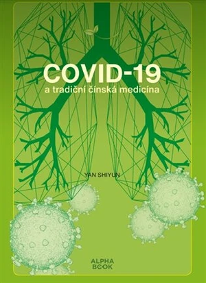 Covid -19 a tradiční čínská medicína - Yan Shyiun