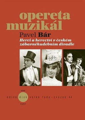 Herci a herectví v českém zábavněhudebním divadle - Pavel Bár