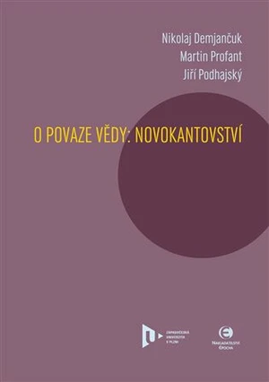 O povaze vědy - Nikolaj Demjančuk, Jiří Podhajský, Martin Profant