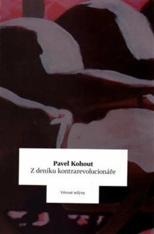 Z deníku kontrarevolucionáře - Pavel Kohout