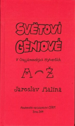 Světoví géniové v Chajjámovských čtyřverších (A-Ž) - Alois Mikulka, Jaroslav Malina