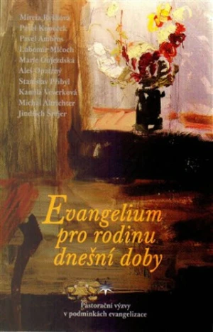 Evangelium pro rodinu dnešní doby - kolektiv autorů