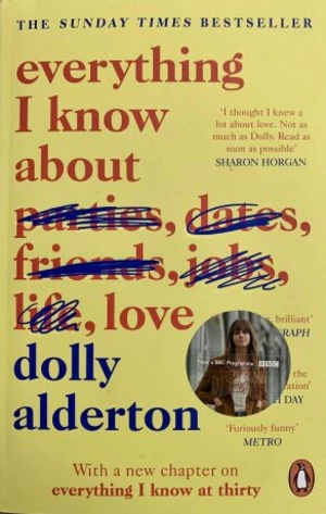 Everything I Know About Love (Defekt) - Dolly Alderton