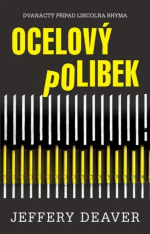 Ocelový polibek - Jeffery Deaver