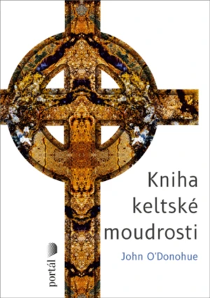 Kniha keltské moudrosti - John O'Donohue