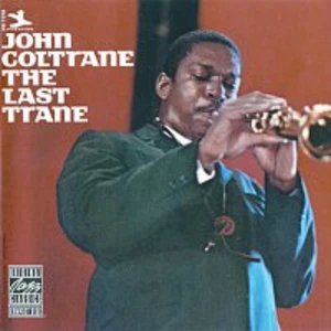 John Coltrane – The Last Trane