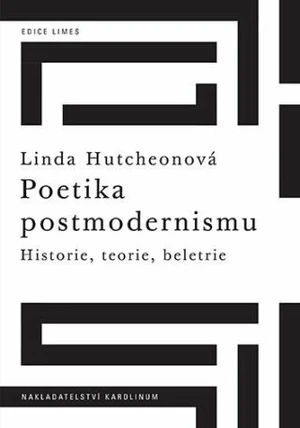 Poetika postmodernismu - Linda Hutchenová