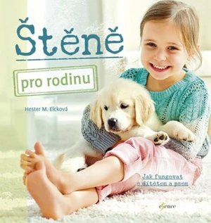 Štěně pro rodinu - Eicková Hester M.