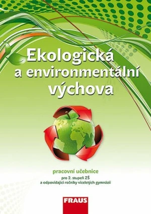 Ekologická a environmentální výchova Pracovní učebnice - Jan Činčera, Kateřina Jančaříková, Petra Šimonová