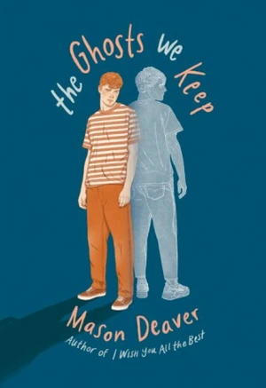 The Ghosts We Keep (Defekt) - Mason Deaver