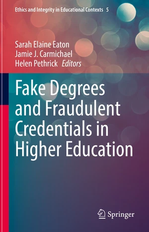 Fake Degrees and Fraudulent Credentials in Higher Education