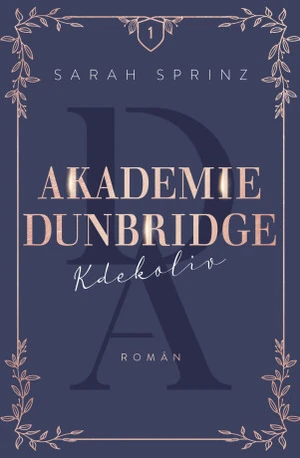 Akademie Dunbridge: Kdekoliv - Sarah Sprinz