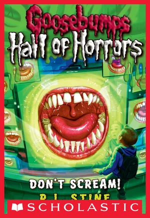 Don't Scream! (Goosebumps Hall of Horrors #5)