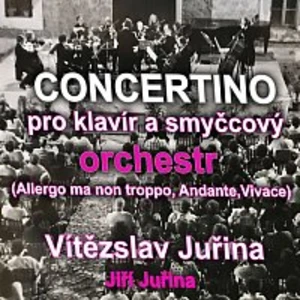 Jiří Juřina – Juřina: Concertino pro klavír a smyčcový orchestr 2022