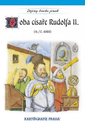 Doba císaře Rudolfa II. - Eva Semotanová