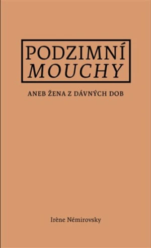 Podzimní mouchy - Irene Nemirovsky