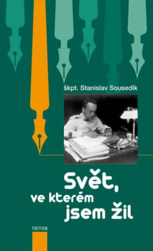 Svět, ve kterém jsem žil - Stanislav Sousedík