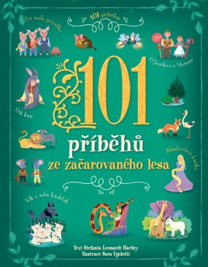 101 příběhů ze začarovaného lesa Sara Ugolotti, Stefania Leonardi Hartlley - Stefania Leonardi Hartley