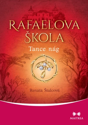 Rafaelova škola: Tance nág - Renata Štulcová - e-kniha