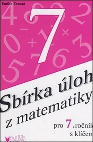 Sbírka úloh z matematiky pro 7. ročník s klíčem - Emilie Ženatá