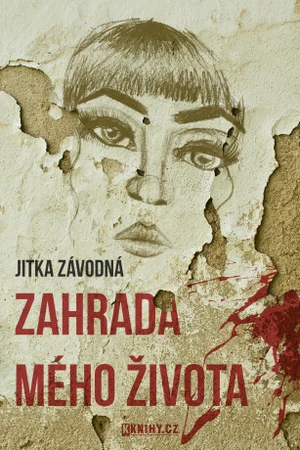 Zahrada mého života - Jitka Závodná - e-kniha