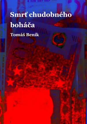 Smrť chudobného boháča - Tomáš Beník - e-kniha