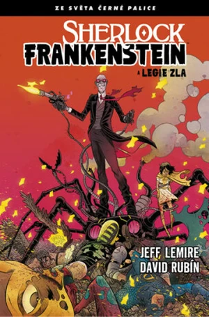 Sherlock Frankenstein a Legie zla - David Rubin, Jeff Lemire