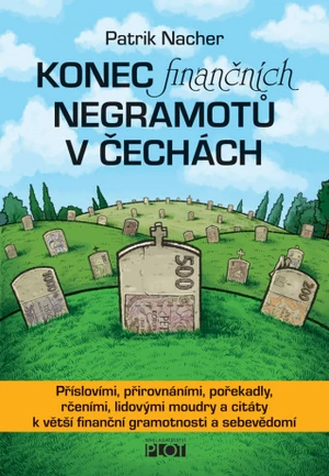 Konec finančních negramotů v Čechách - Patrik Nacher - e-kniha