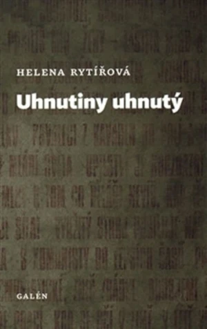 Uhnutiny uhnutý - Helena Rytířová