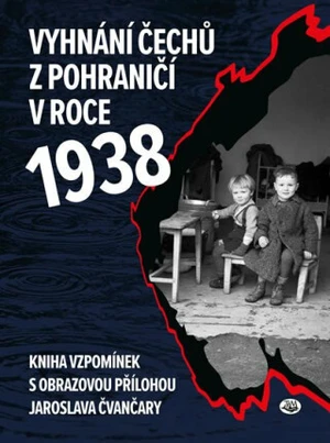 Vyhnání Čechů z pohraničí v roce 1938 - Jindřich Marek