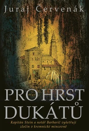 Pro hrst dukátů - Juraj Červenák