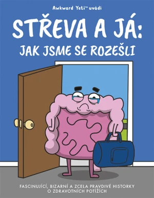 Střeva a já: Jak jsme se rozešli (Defekt) - Nick Seluk