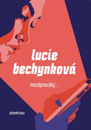 Neodpovídej - Lucie Bechynková - e-kniha