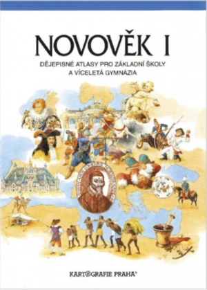 Novověk I. Dějepisné atlasy pro základní školy a nižší stupně víceleltých gymnáz