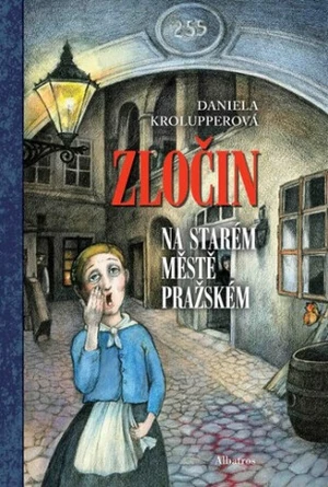 Zločin na Starém Městě pražském - Daniela Krolupperová