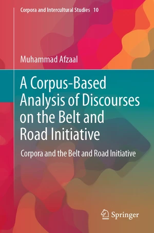 A Corpus-Based Analysis of Discourses on the Belt and Road Initiative